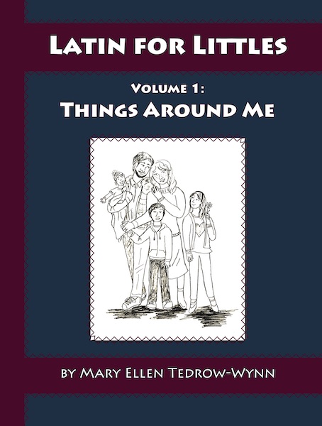 Latin for Littles Vol I: Things Around Me - Click Image to Close